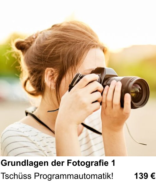 Fotoworkshop in Ingolstadt über Kamera-Grundkurs Teil 1: Tschüss Programmautomatik!