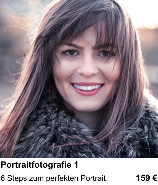 Fotoworkshop in Ingolstadt über Grundlagen für gelungene Portraits: 6 Steps zum perfekten Portrait