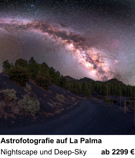 Fortgeschrittener Foto-Workshop zu Astrofotografie auf La Palma: Nightscape und Deep-Sky